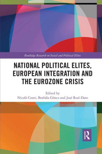 National Political Elites European Integration and the Eurozone Crisis