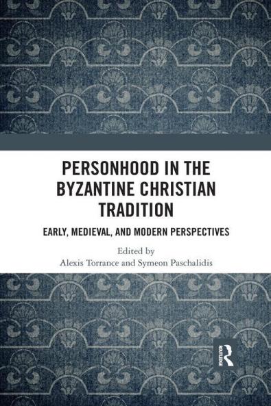 Personhood in the Byzantine Christian Tradition