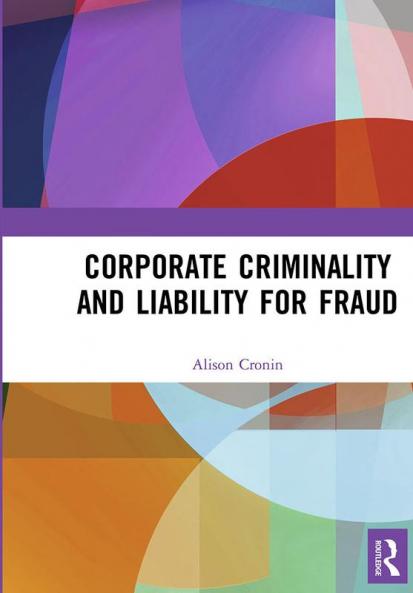 Corporate Criminality and Liability for Fraud