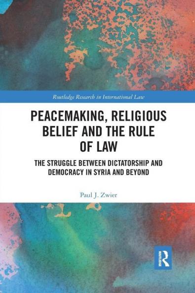 Peacemaking Religious Belief and the Rule of Law