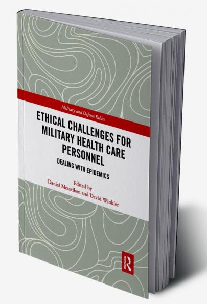Ethical Challenges for Military Health Care Personnel