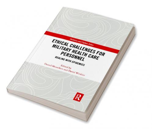Ethical Challenges for Military Health Care Personnel