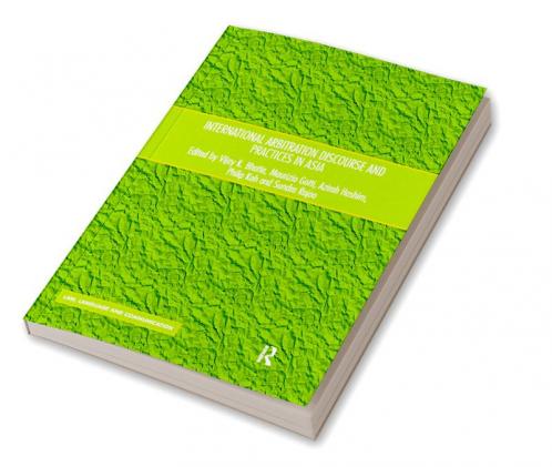 International Arbitration Discourse and Practices in Asia