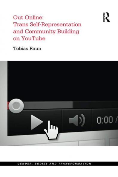 Out Online: Trans Self-Representation and Community Building on Youtube