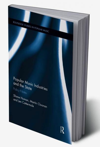 Popular Music Industries and the State