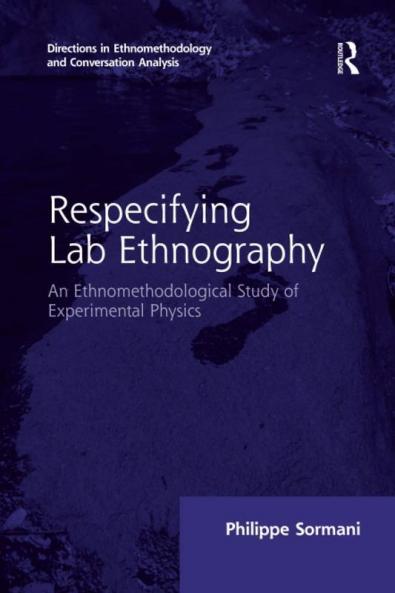 Respecifying Lab Ethnography