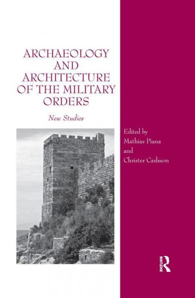 Archaeology and Architecture of the Military Orders