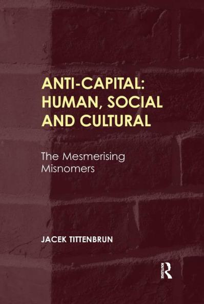 Anti-Capital: Human Social and Cultural