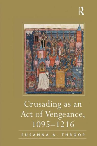 Crusading as an Act of Vengeance 1095-1216