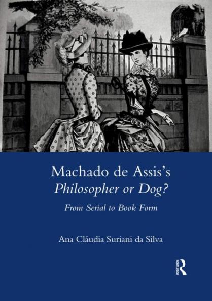Machado de Assis's Philosopher or Dog?