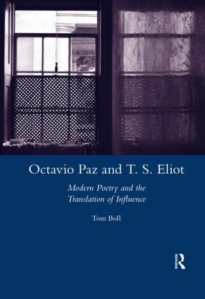 Octavio Paz and T. S. Eliot