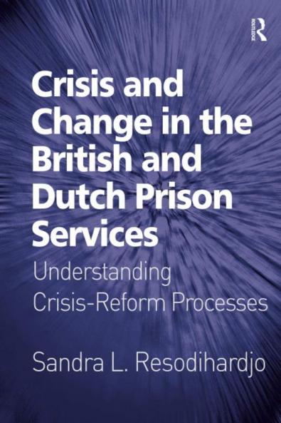 Crisis and Change in the British and Dutch Prison Services