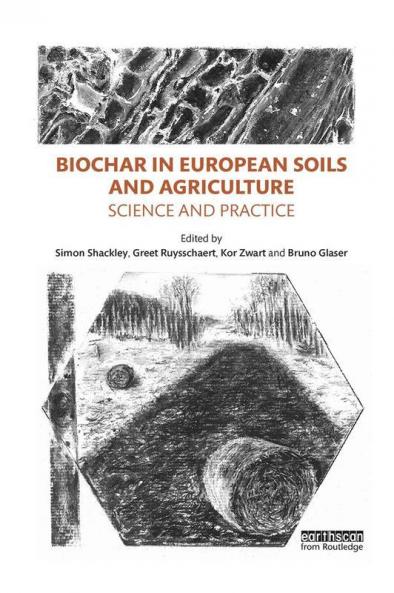 Biochar in European Soils and Agriculture
