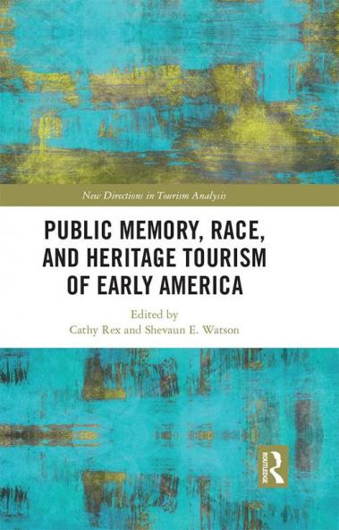 Public Memory Race and Heritage Tourism of Early America