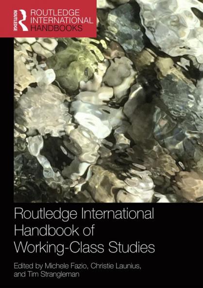 Routledge International Handbook of Working-Class Studies