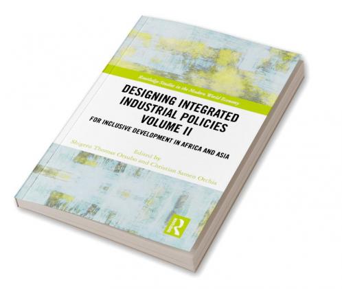 Designing Integrated Industrial Policies Volume II