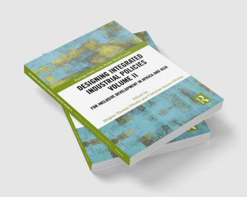 Designing Integrated Industrial Policies Volume II