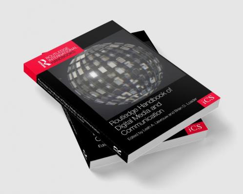 Routledge Handbook of Digital Media and Communication