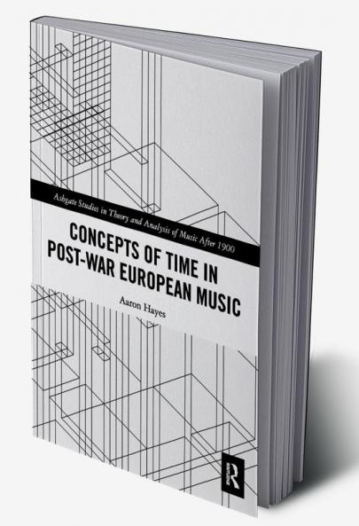 Concepts of Time in Post-War European Music