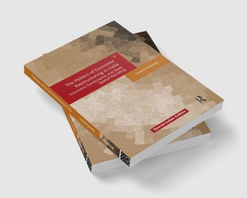 The Politics of Economic Restructuring in India