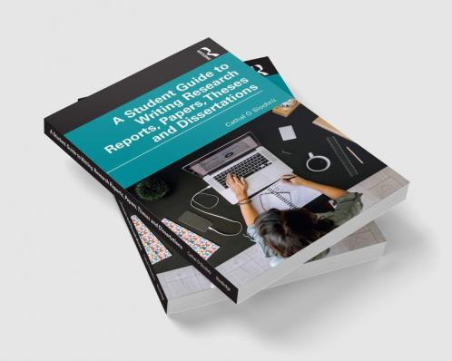 Student Guide to Writing Research Reports Papers Theses and Dissertations