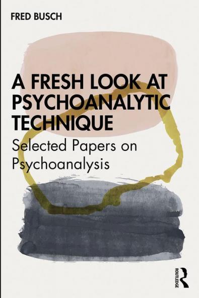 Fresh Look at Psychoanalytic Technique