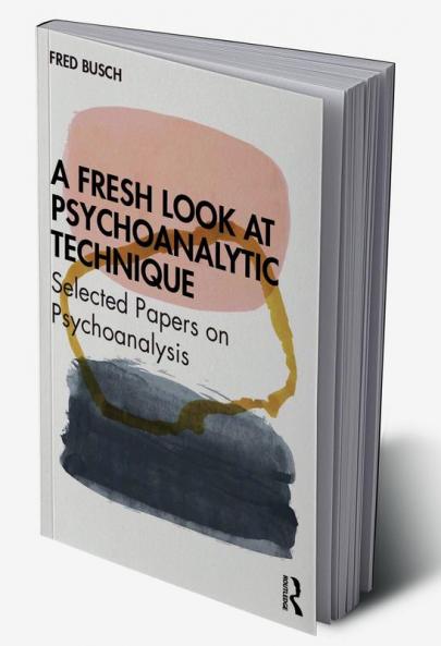 Fresh Look at Psychoanalytic Technique