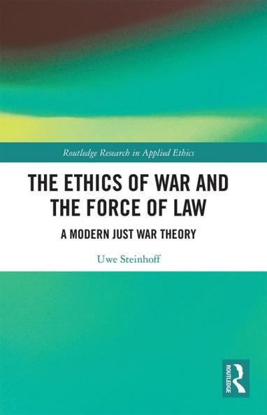 Ethics of War and the Force of Law