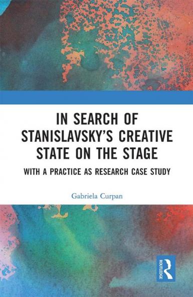 In Search of Stanislavsky's Creative State on the Stage