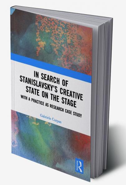 In Search of Stanislavsky's Creative State on the Stage