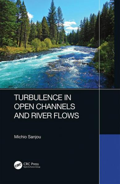 Turbulence in Open Channels and River Flows
