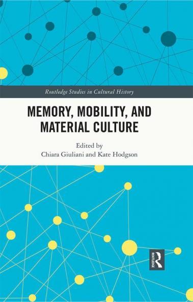 Memory Mobility and Material Culture