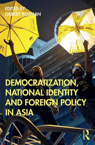 Democratization National Identity and Foreign Policy in Asia
