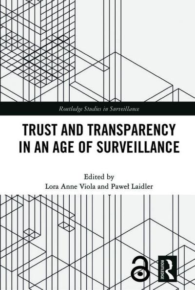 Trust and Transparency in an Age of Surveillance
