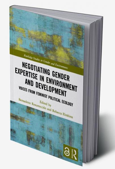 Negotiating Gender Expertise in Environment and Development