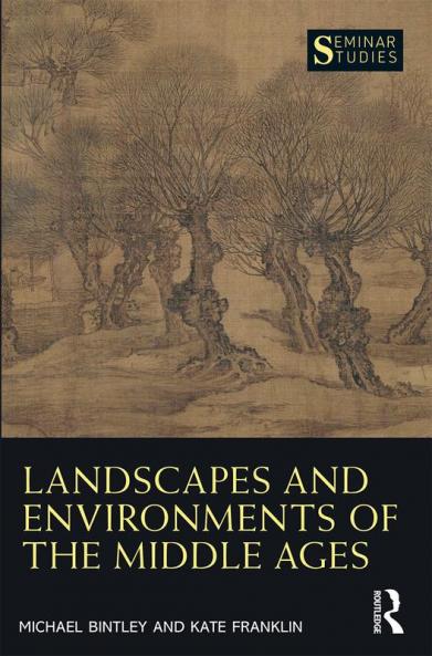 Landscapes and Environments of the Middle Ages