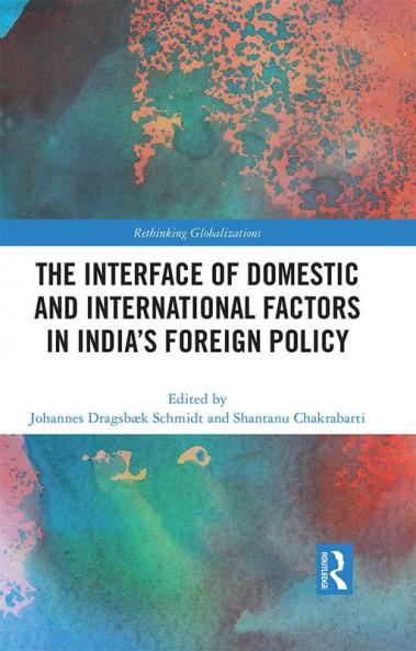 Interface of Domestic and International Factors in India's Foreign Policy