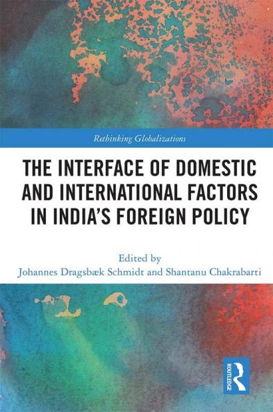 Interface of Domestic and International Factors in India’s Foreign Policy