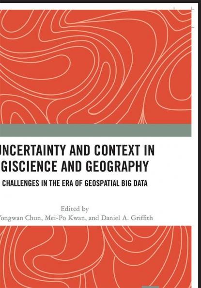 Uncertainty and Context in GIScience and Geography
