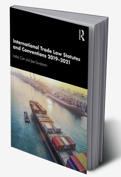 International Trade Law Statutes and Conventions 2019-2021