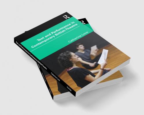 Text and Performance in Contemporary British Theatre