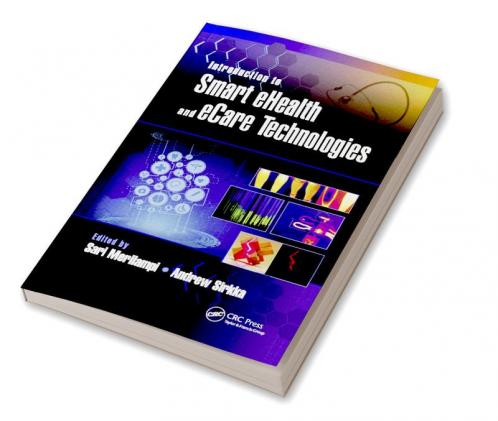 Introduction to Smart eHealth and eCare Technologies