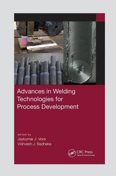 Advances in Welding Technologies for Process Development