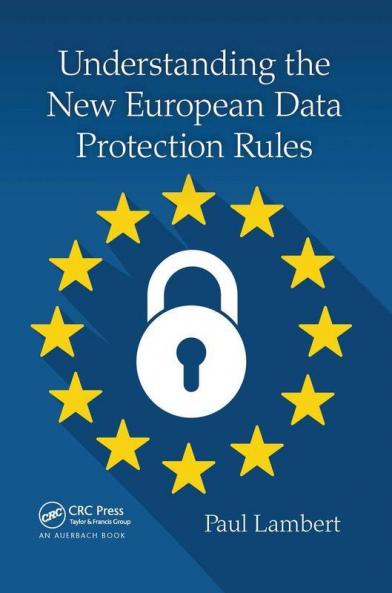 Understanding the New European Data Protection Rules
