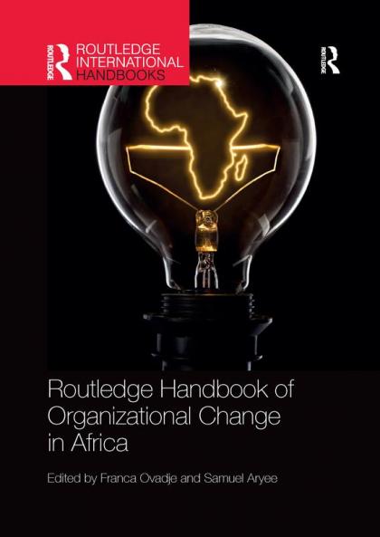 Routledge Handbook of Organizational Change in Africa