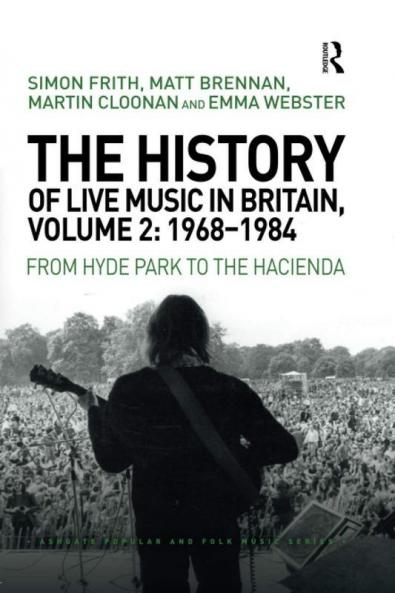 History of Live Music in Britain Volume II 1968-1984