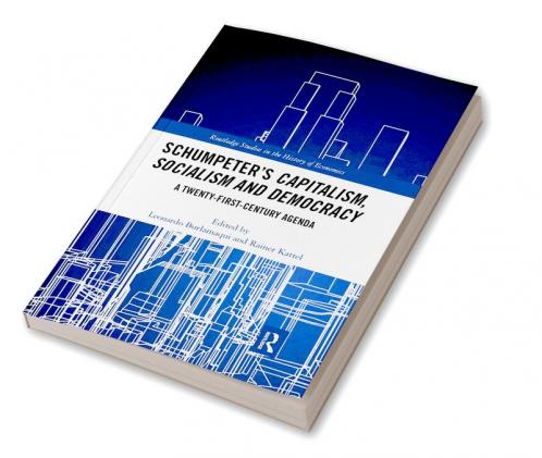 Schumpeter's Capitalism Socialism and Democracy
