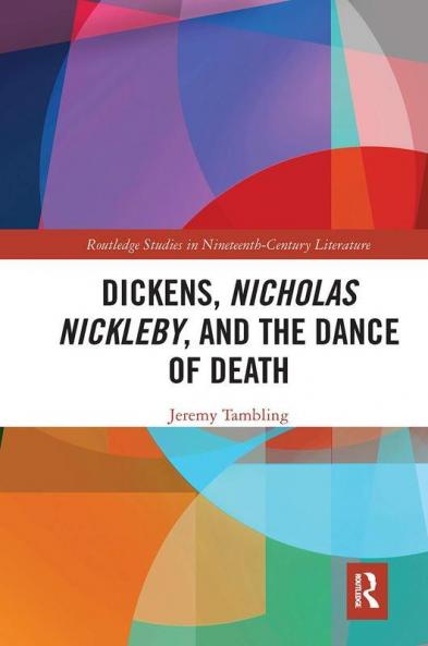 Dickens Nicholas Nickleby and the Dance of Death