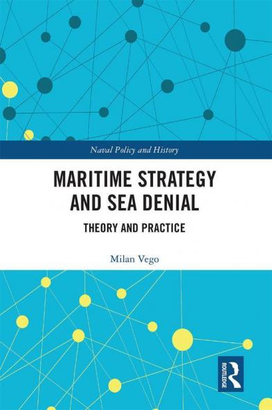 Maritime Strategy and Sea Denial
