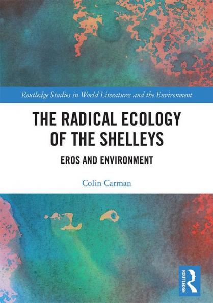 Radical Ecology of the Shelleys